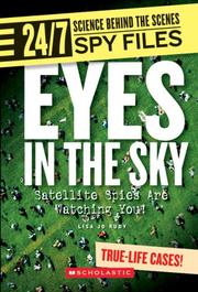 Cover of: Eyes in the Sky: Satellite Spies Are Watching You! (24/7: Science Behind the Scenes) | 