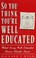 Cover of: So you think you're well educated
