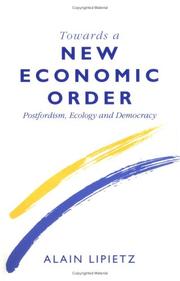 Cover of: Towards a new economic order: postfordism, ecology, and democracy