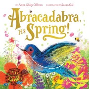 Cover of: Abracadabra, it's spring! by Anne Sibley O'Brien