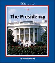 Cover of: The Presidency (Watts Library) by Brendan January