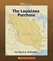 Cover of: The Louisiana Purchase by Gloria G. Schlaepfer