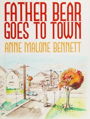 Father Bear goes to town by Anne Malone Bennett