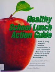 Cover of: Healthy School Lunch Action Guide (A Project of Earthsave) by 