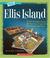 Cover of: Ellis Island (True Books)