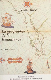 Cover of: La géographie de la Renaissance, 1420-1620