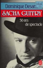 Cover of: Sacha Guitry by Dominique Desanti