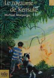 Cover of: Le royaume de Kensuké by Michael Morpurgo