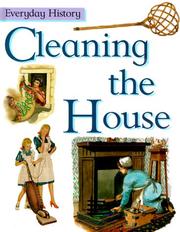 Cover of: Cleaning the House (Everyday History) by John Malam, Rupert Matthews