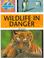 Cover of: Wildlife in Danger (Earth Watch)