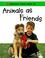 Cover of: Animals As Friends (Animals That Help Us)