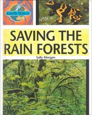 Cover of: Saving the rainforests by Morgan, Sally.