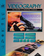 Cover of: VIDEOGRAPHY the Guide to Making Videos
