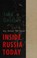 Cover of: Inside Russia today.