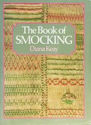 Cover of: The book of smocking by Diana Keay