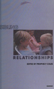 Cover of: Sibling relationships by editor, Prophecy Coles