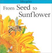 Cover of: From Seed to Sunflower (Lifecycles) by Gerald Legg, Gerald Legg