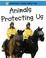 Cover of: Animals Protecting Us (Animals That Help Us)