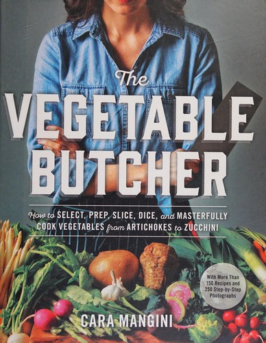 The vegetable butcher by Cara Mangini