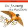 Cover of: The Journey of a Swallow (Lifecycles)