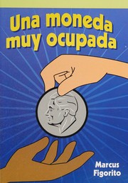 Cover of: Una moneda muy ocupada by Marcus Figorito