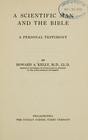 Cover of: A scientific man and the Bible: a personal testimony