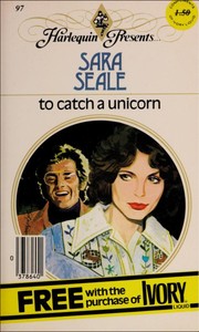 Cover of: To Catch a Unicorn (Harlequin Presents..., 97)