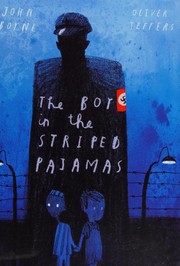 Cover of: The Boy in the Striped Pajamas by John Boyne, Oliver Jeffers