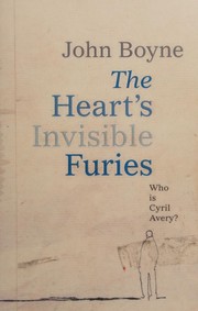 Cover of: The Heart's Invisible Furies by John Boyne