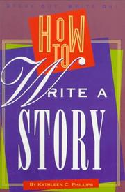 Cover of: How to Write a Story (Speak Out, Write on) by Kathleen C. Phillips