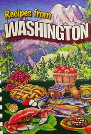 Recipes from Washington by Cookbook Resources, LLC