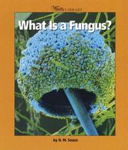 Cover of: What Is a Fungus (Watts Library) by D. M. Souza