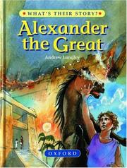 Cover of: Alexander the Great: the greatest ruler of the ancient world