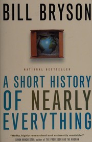 A short history of nearly everything by Bill Bryson