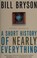 Cover of: A short history of nearly everything