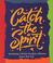 Cover of: Catch the Spirit: Teen Volunteers Tell How They Made a Difference (Single Title: Teen)