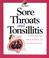 Cover of: Sore Throats and Tonsillitis (My Health)