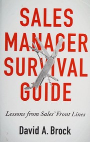 Sales Manager Survival Guide by Mr. David A Brock