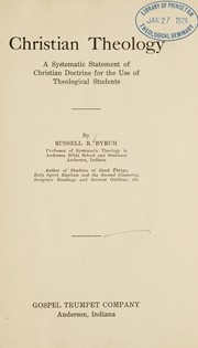 Cover of: Christian theology: a systematic statement of christian doctrine for the use of theological students
