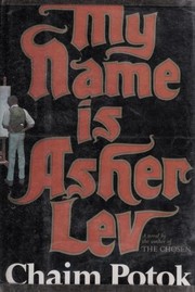 Cover of: My name is Asher Lev. by Chaim Potok