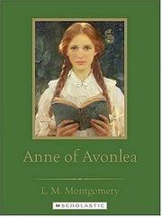 Cover of: Anne of Avonlea (Scholastic Classics) by 