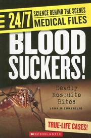 Cover of: Blood Suckers!: Deadly Mosquito Bites (24/7: Science Behind the Scenes)