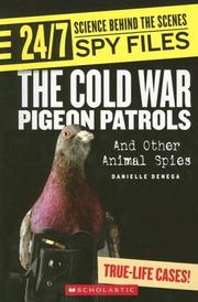 Cover of: The Cold War Pigeon Patrols: And Other Animal Spies (24/7: Science Behind the Scenes)