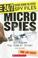 Cover of: Micro Spies: Spy Planes the Size of Birds! (24/7: Science Behind the Scenes)