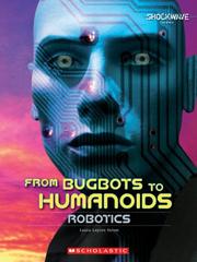 Cover of: From Bugbots to Humanoids: Robotics (Shockwave: Technology and Manufacturing)