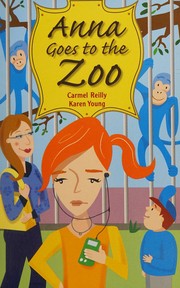 Cover of: Anna goes to the zoo by Carmel Reilly