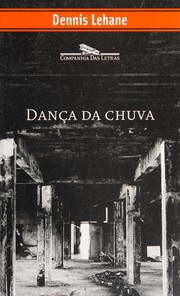 Cover of: Dança da chuva by Dennis Lehane