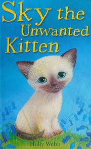 Cover of: Sky the unwanted kitten