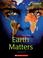 Cover of: Earth Matters (Shockwave: People and Communities)