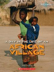 Cover of: A Day in the Life of an African Village (Shockwave Social Studies) by Avelyn Davidson